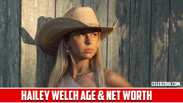 Hailey Welch age